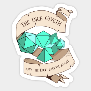 Tabletop RPG - Games Master - The Dice Giveth And The Dice Taketh Away Sticker